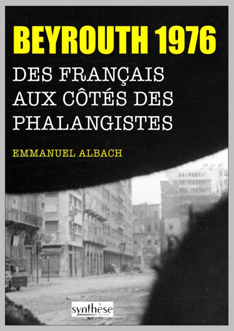 Beyrouth 1976 : des Français aux côtés des Phalangistes