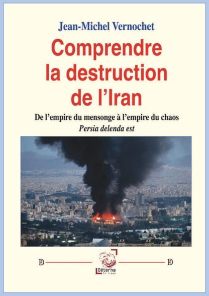 Comprendre la destruction de l’Iran