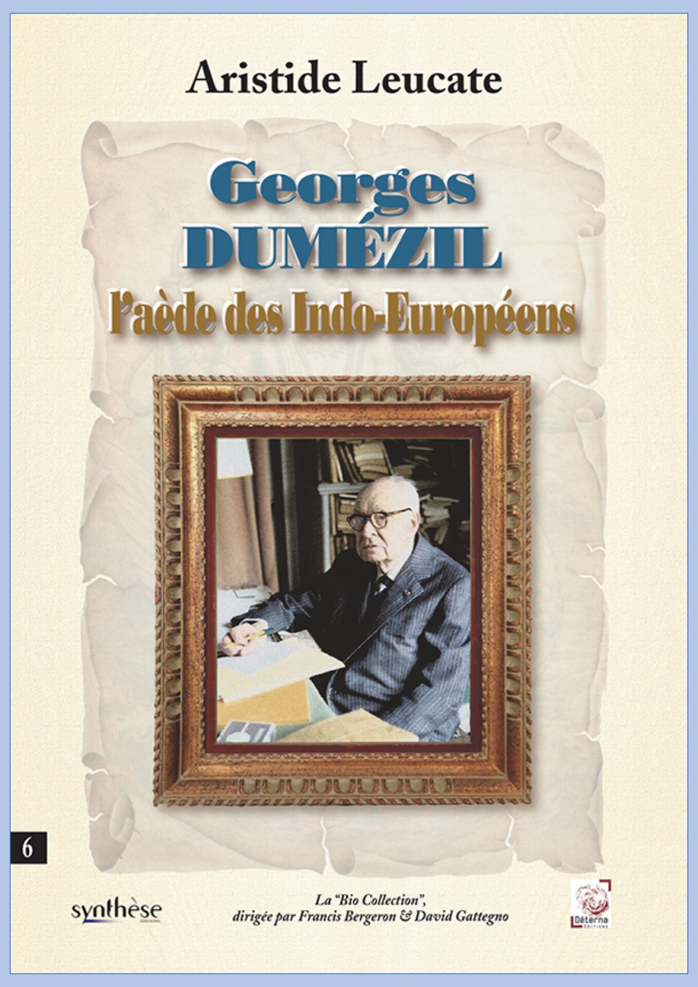 Georges Dumézil, l’aède des Indo-Européens