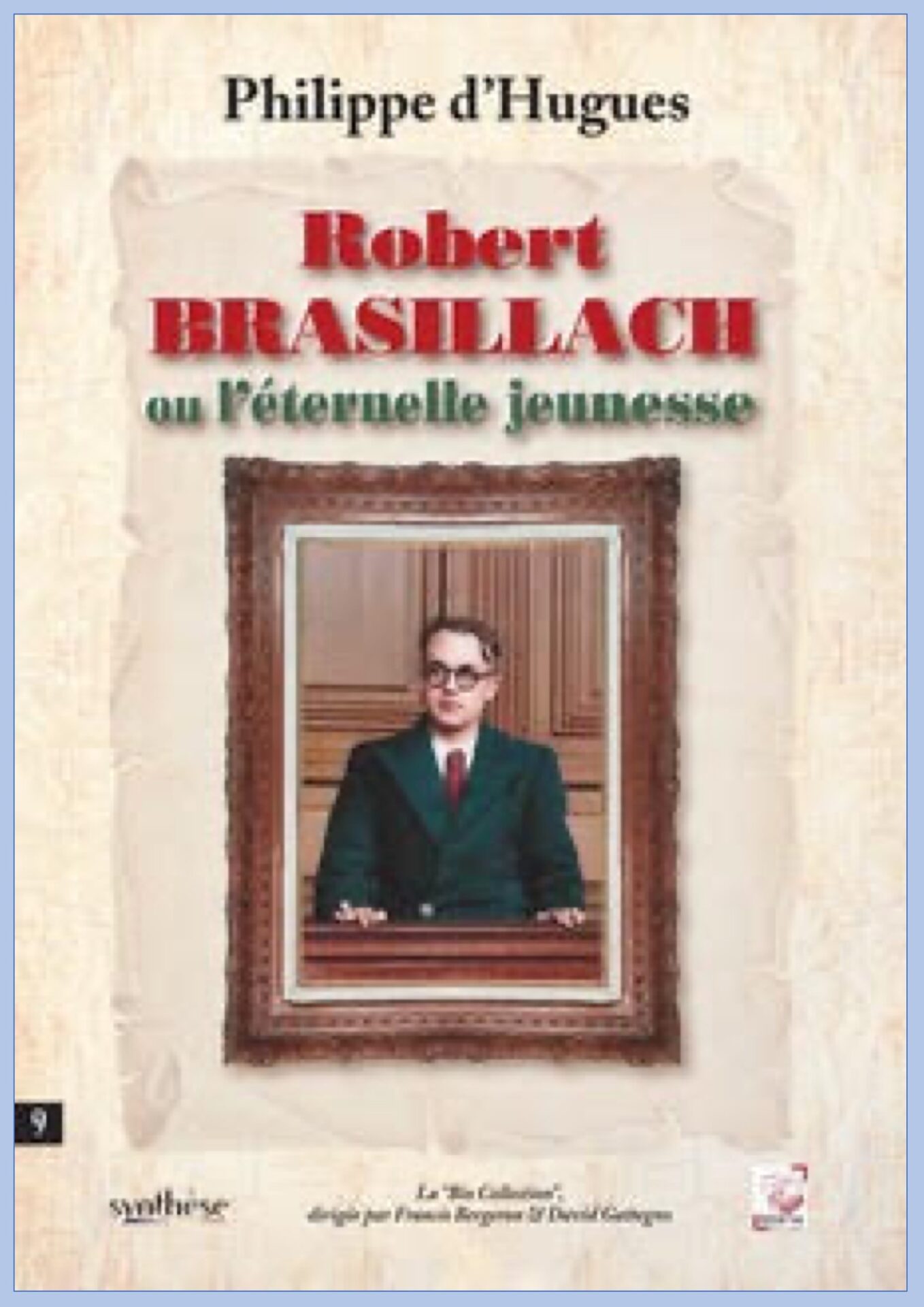 Robert Brasillach ou l'éternelle jeunesse