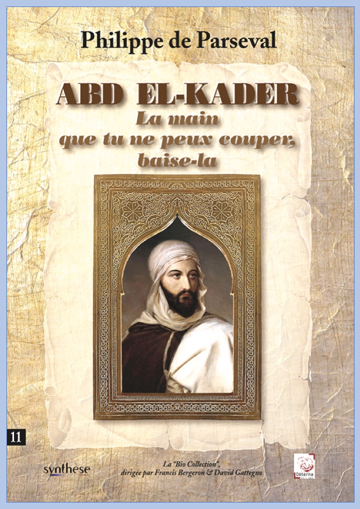 Abd el-Kader, la main que tu ne peux couper, baise-la
